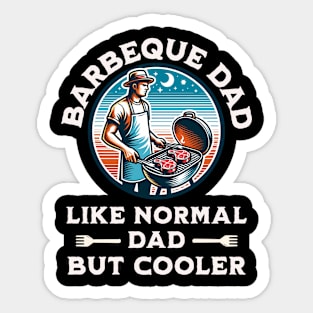 Barbeque Dad Like Normal But Cooler Sticker